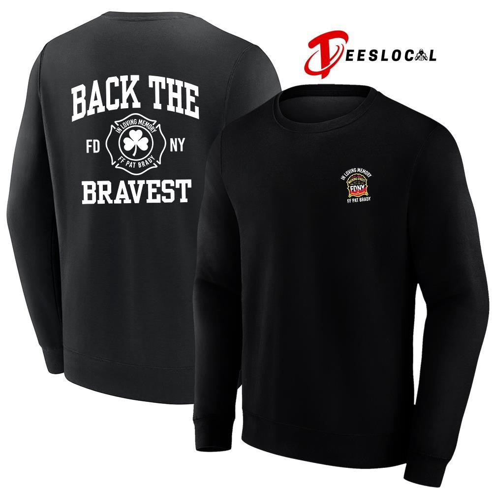 In loving memory FF Pat Brady back the bravest shirt Unisex
