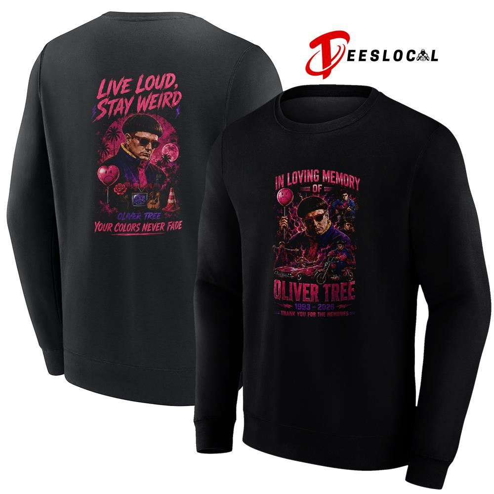 In loving memory of Oliver Tree live loud stay weird your colors never fade shirt Unisex