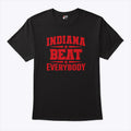 Indiana Beat Everybody T Shirt Unisex