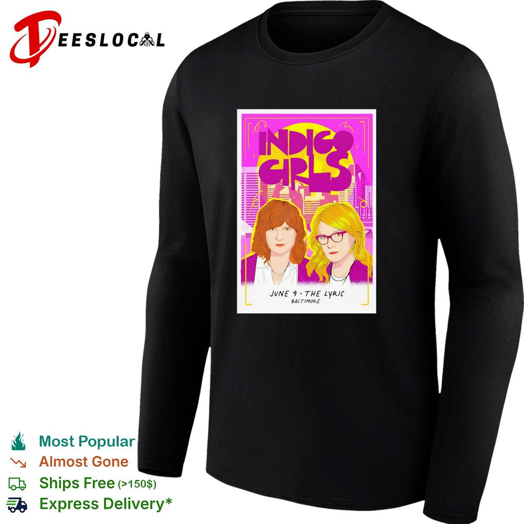 Indigo Girls The Lyric Baltimore June 9 concert poster shirt Unisex