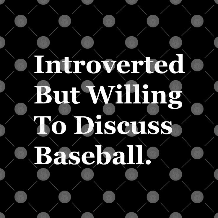 Introverted But Willing To Discuss Baseball T Shirt Unisex