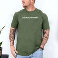 Is That You Maureen T Shirt Unisex