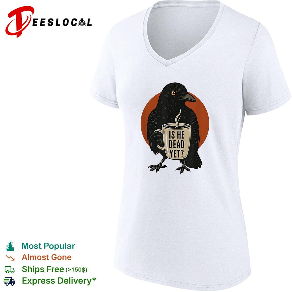 Is he dead yet black raven holding steaming coffee mug illustration graphic shirt Unisex