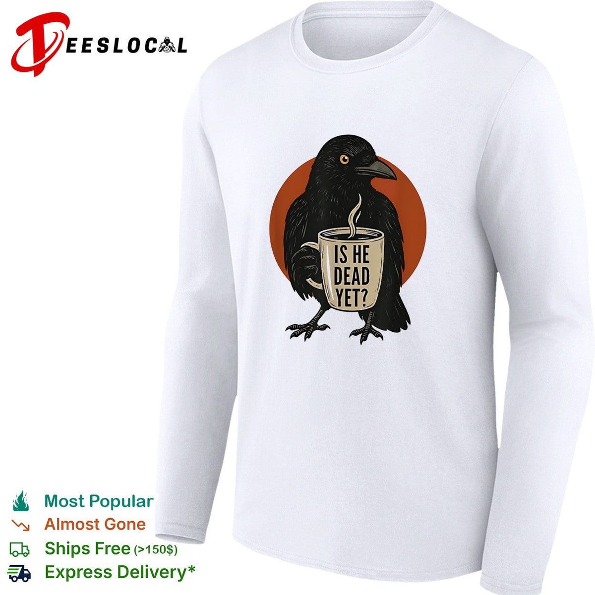 Is he dead yet black raven holding steaming coffee mug illustration graphic shirt Unisex