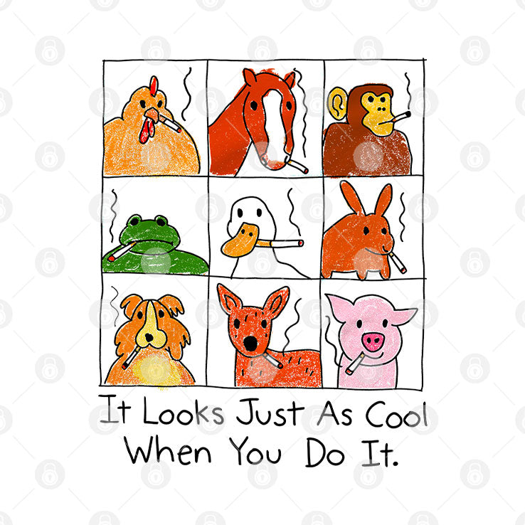 It Looks Just As Cool When You Do It Smoking T Shirt Unisex
