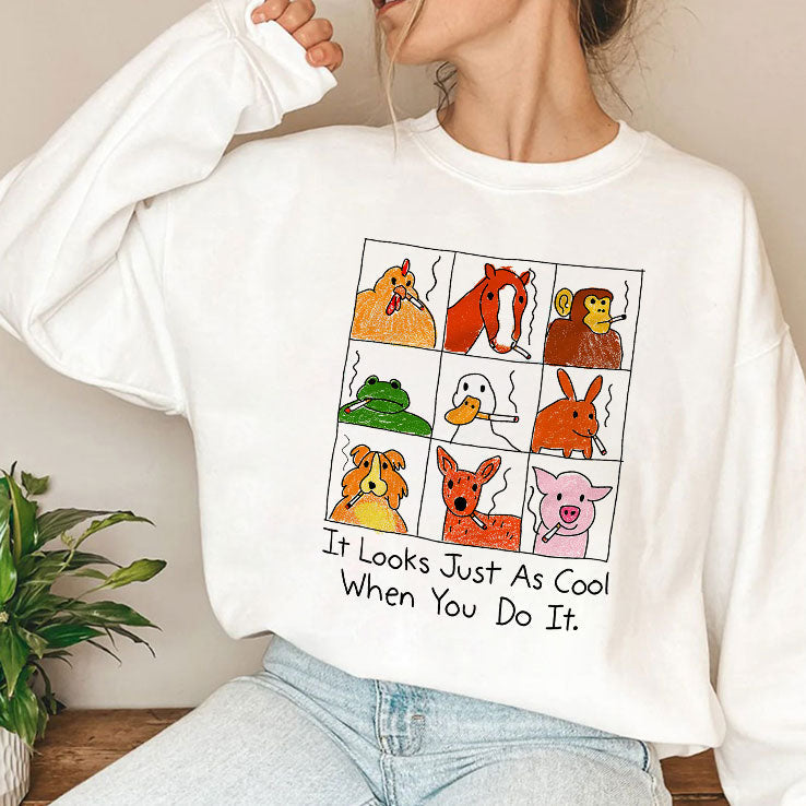 It Looks Just As Cool When You Do It Smoking T Shirt Unisex
