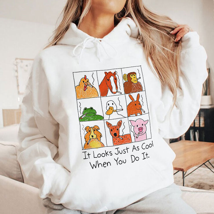 It Looks Just As Cool When You Do It Smoking T Shirt Unisex