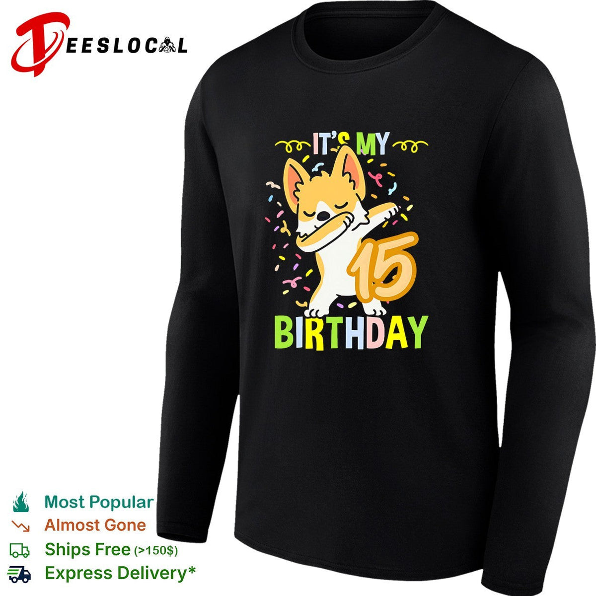 It is My 15 Birthday Dabbing Corgi Dog Confetti Party Celebration Funny Kids shirt Unisex