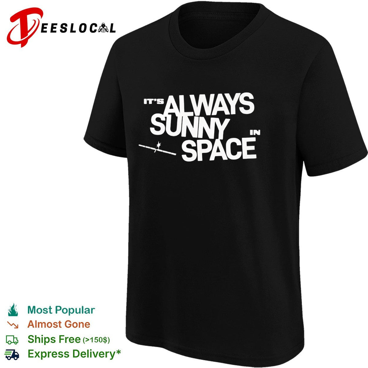 It is always sunny in space shirt Unisex