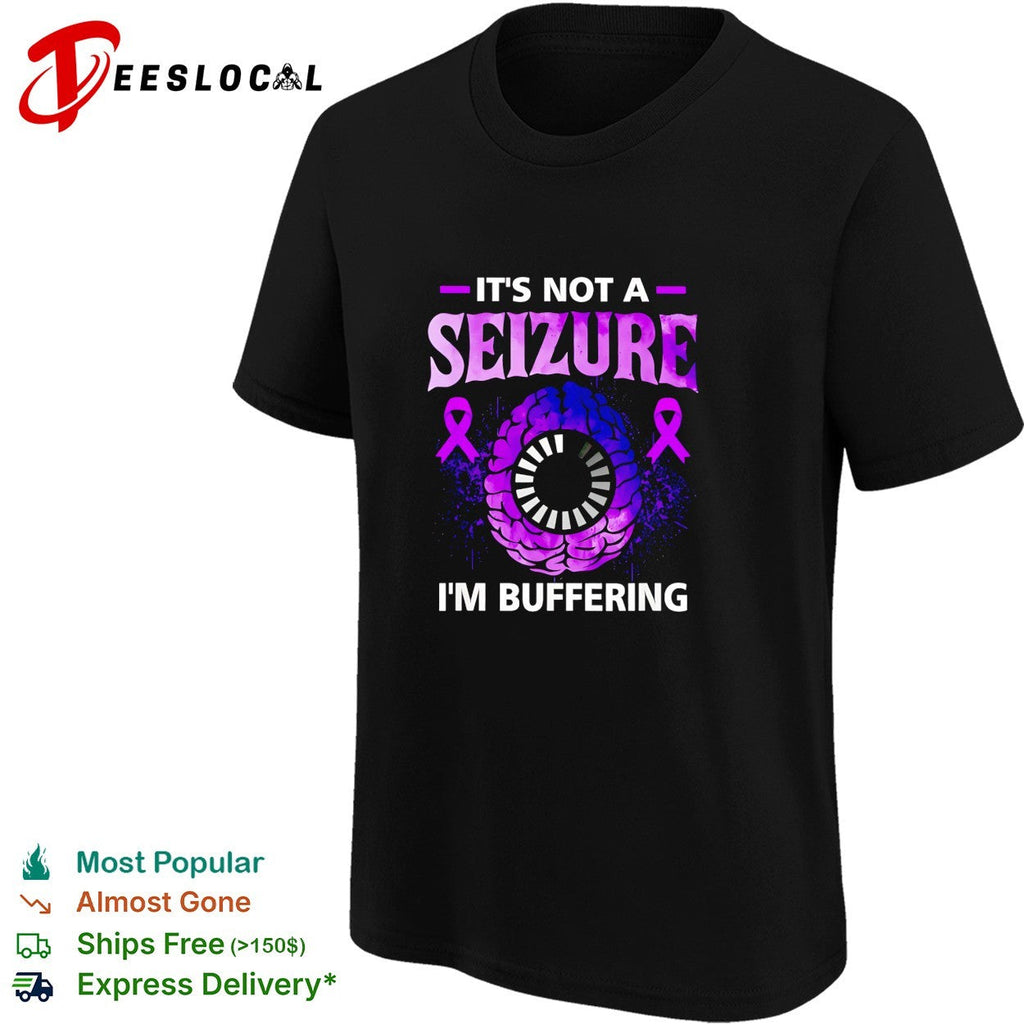 It is not a seizure I am buffering brain awareness epilepsy ribbon shirt Unisex
