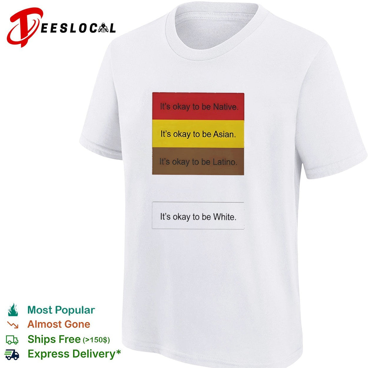 It is okay to be Native Asian Latino and it is okay to be White shirt Unisex