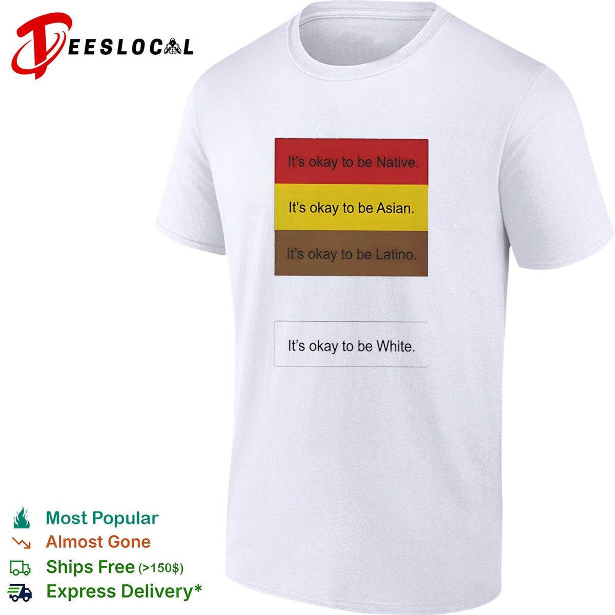 It is okay to be Native Asian Latino and it is okay to be White shirt Unisex