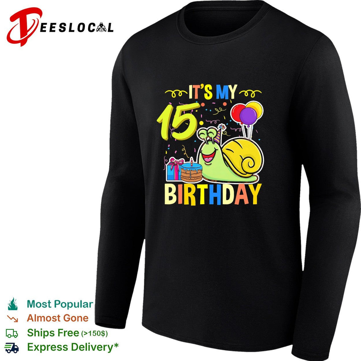 It s My 15 Birthday Snail Cake Balloons Celebration Party Gift Toddler Youth shirt Unisex