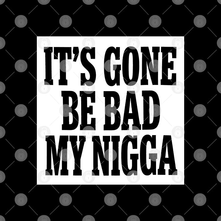 It’s Gone Be Bad My Nigga Dustin Poirier Sean Strickland Shirt Unisex