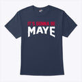 It’s Gonna Be Maye Drake Maye T Shirt Unisex