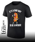 It’s a bad day to be a wiener Hotdog shirt Unisex