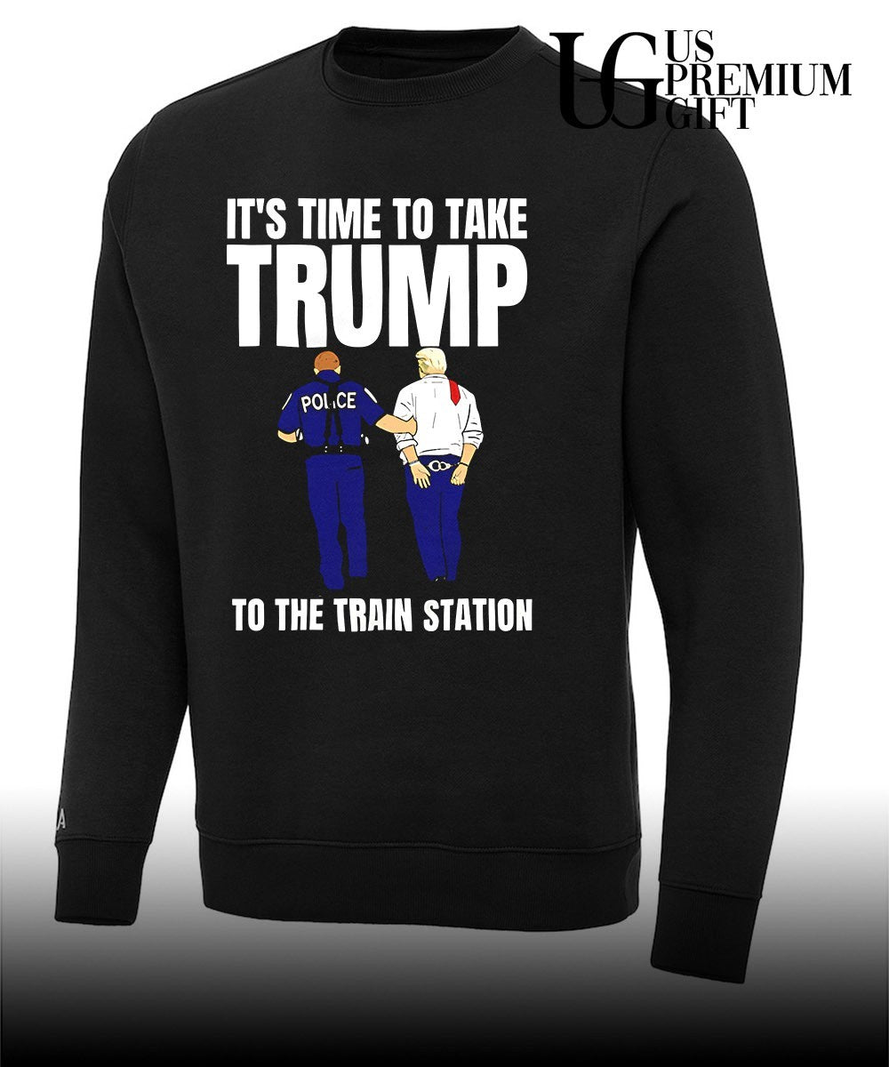 It’s time to take Trump to the train station shirt Unisex