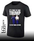 It’s time to take Trump to the train station shirt Unisex
