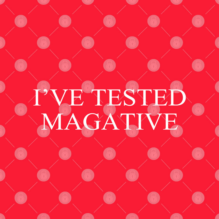 I’ve Tested Magative MAGA T Shirt Unisex