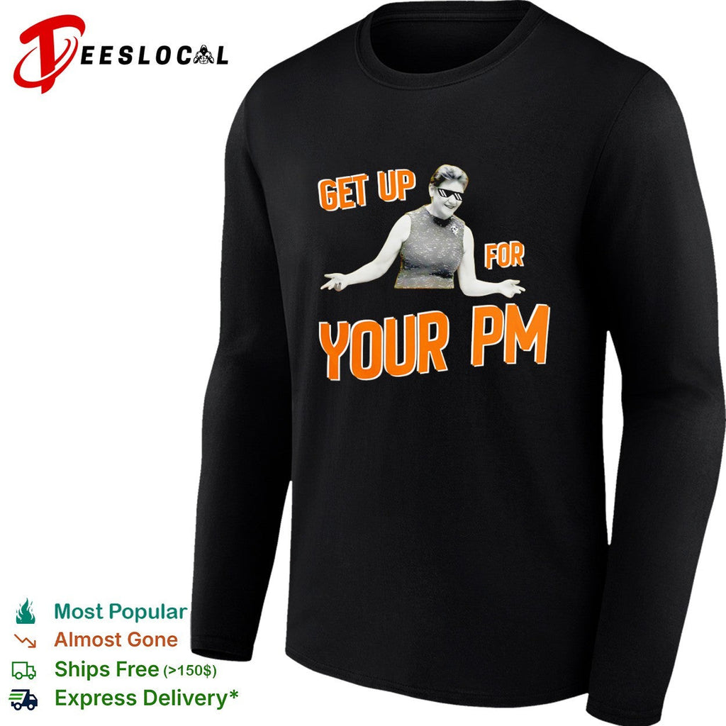 Jacinda Ardern Get Up for Your PM New Zealand Shirt Unisex