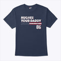 Jack Hughes Your Daddy 86 T Shirt Unisex