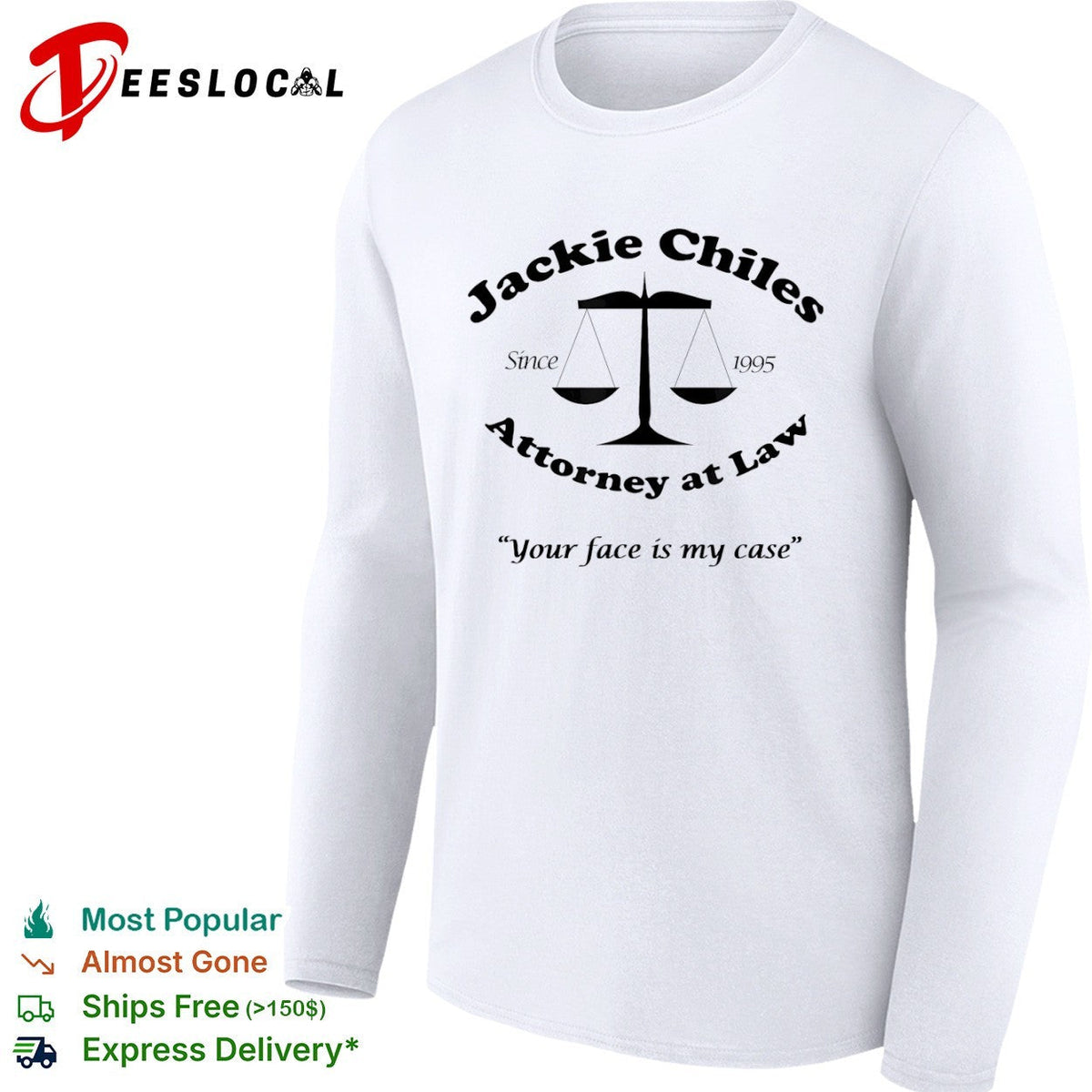 Jackie Chiles Since 1995 Attorney at Law Your face is my case shirt Unisex