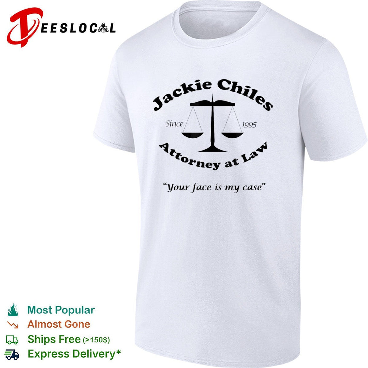Jackie Chiles Since 1995 Attorney at Law Your face is my case shirt Unisex