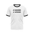 J’adore A Whore Ringer Tee Unisex