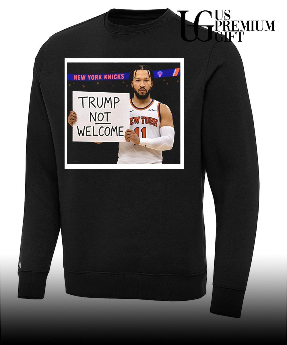 Jalen Brunson Trump Not Welcome Sign Anti Donald Trump Finals 2026 shirt Unisex
