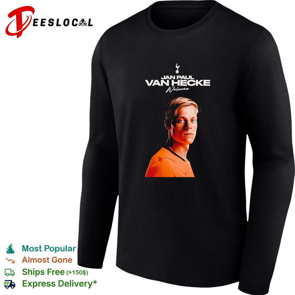 Jan Paul van Hecke Tottenham Hotspur Premier League Welcome to the club shirt Unisex
