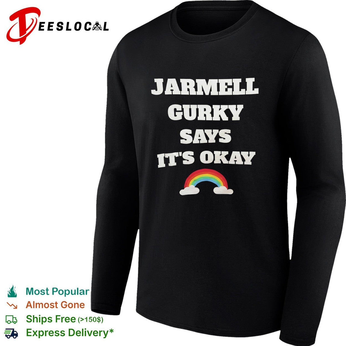 Jarmell Gurky says it is okay rainbow shirt Unisex