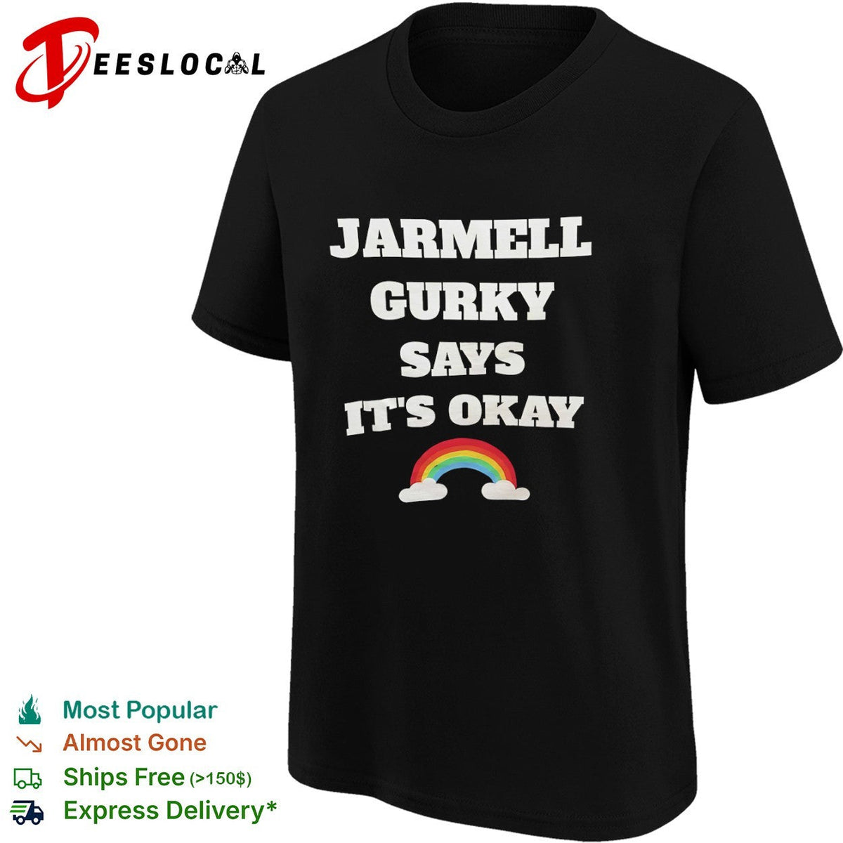 Jarmell Gurky says it is okay rainbow shirt Unisex