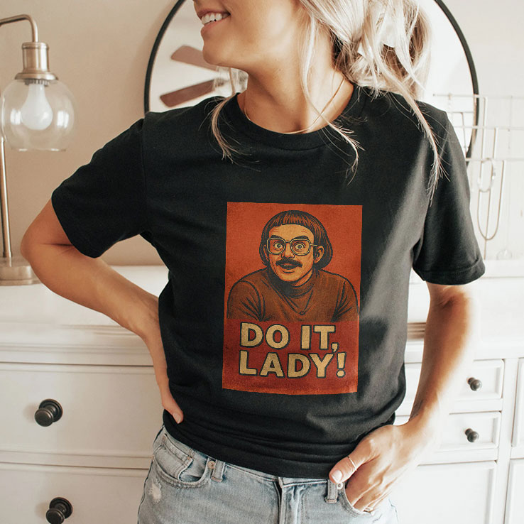 Jay Renshaw Do It Lady Tiktok Trend T Shirt Unisex