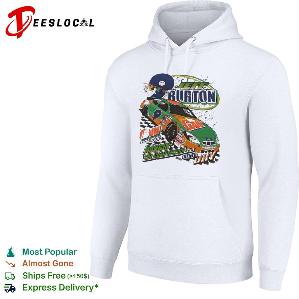 Jeff Burton Roush Racing 9 Gain Hangin the Competition Out to Dry Ford Taurus shirt Unisex