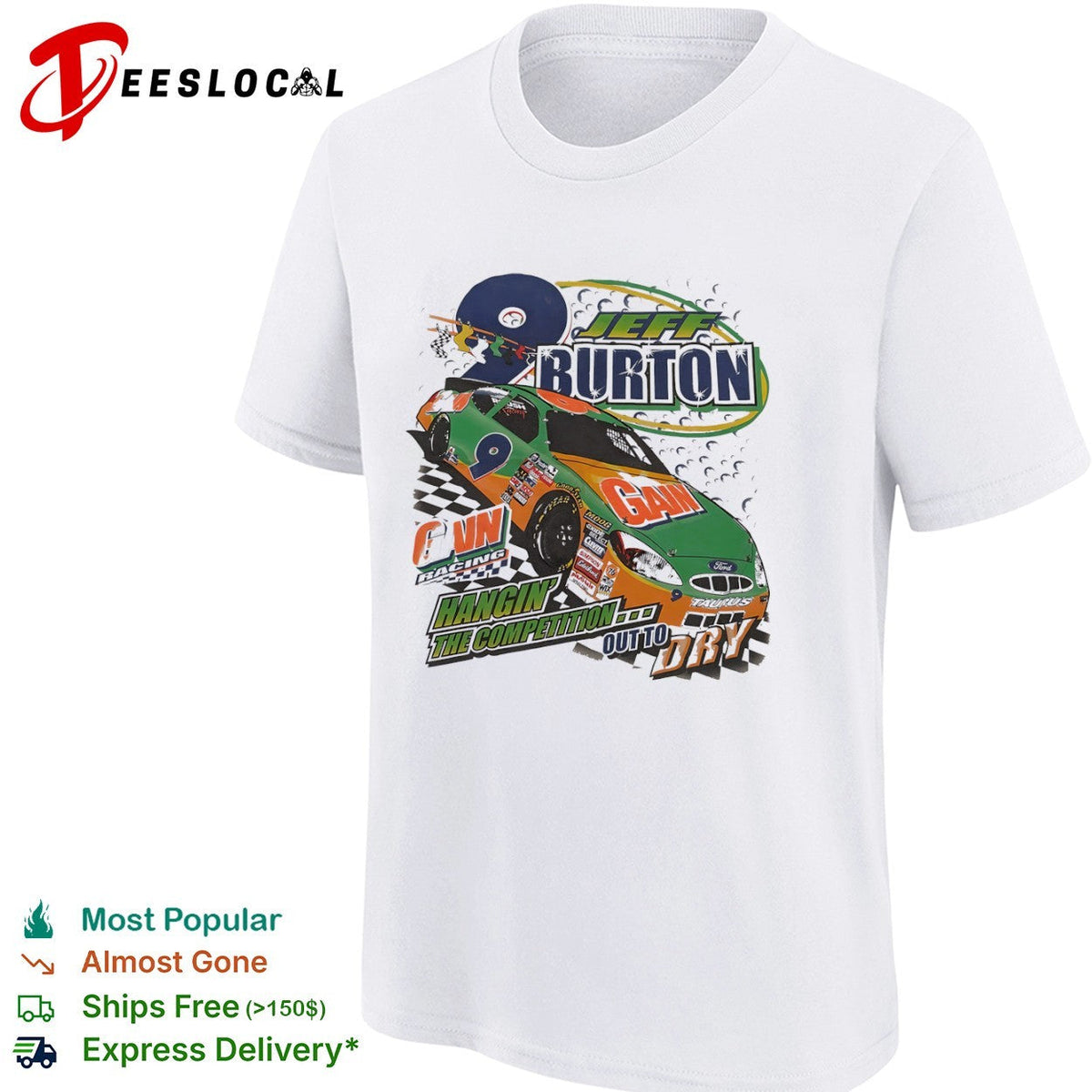 Jeff Burton Roush Racing 9 Gain Hangin the Competition Out to Dry Ford Taurus shirt Unisex