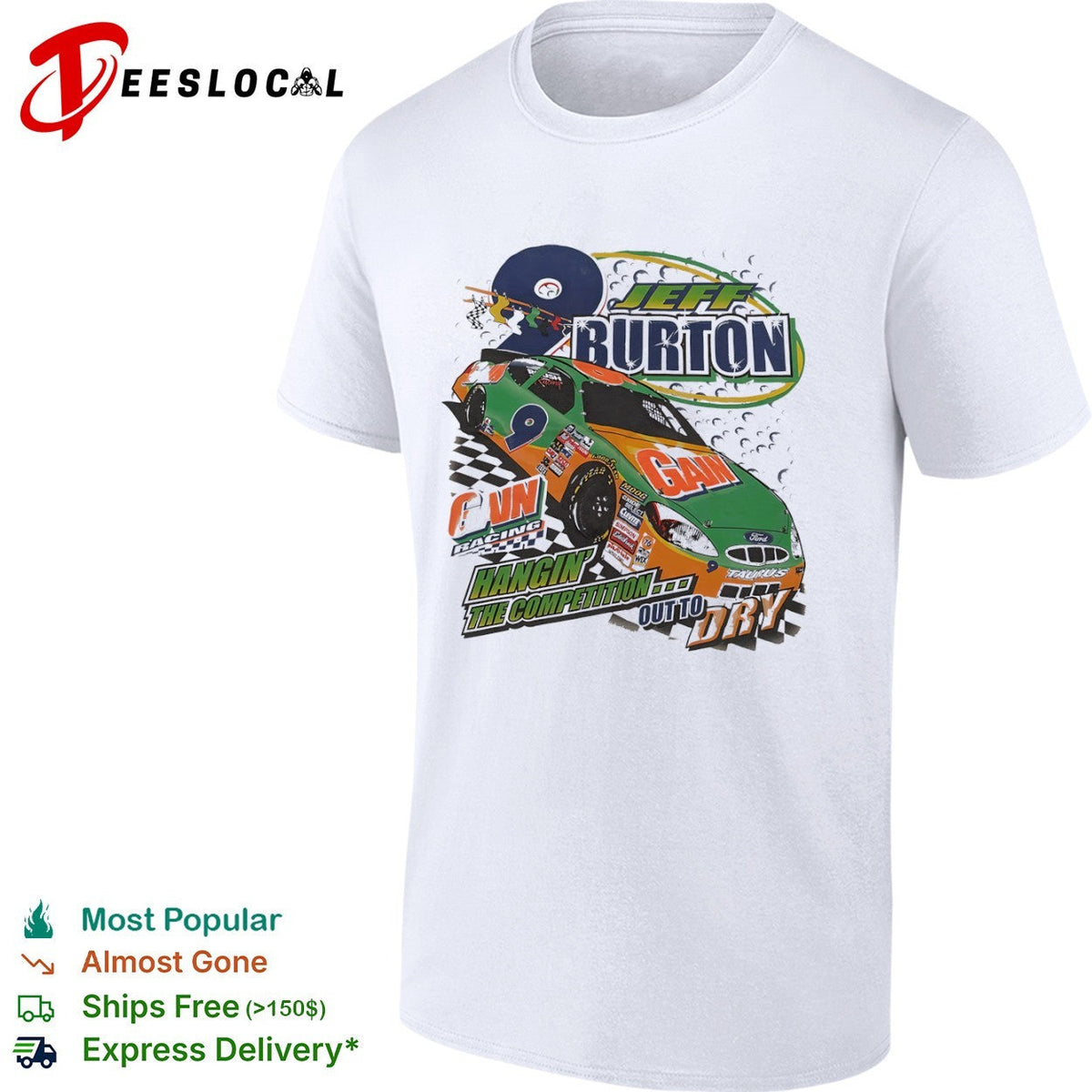 Jeff Burton Roush Racing 9 Gain Hangin the Competition Out to Dry Ford Taurus shirt Unisex
