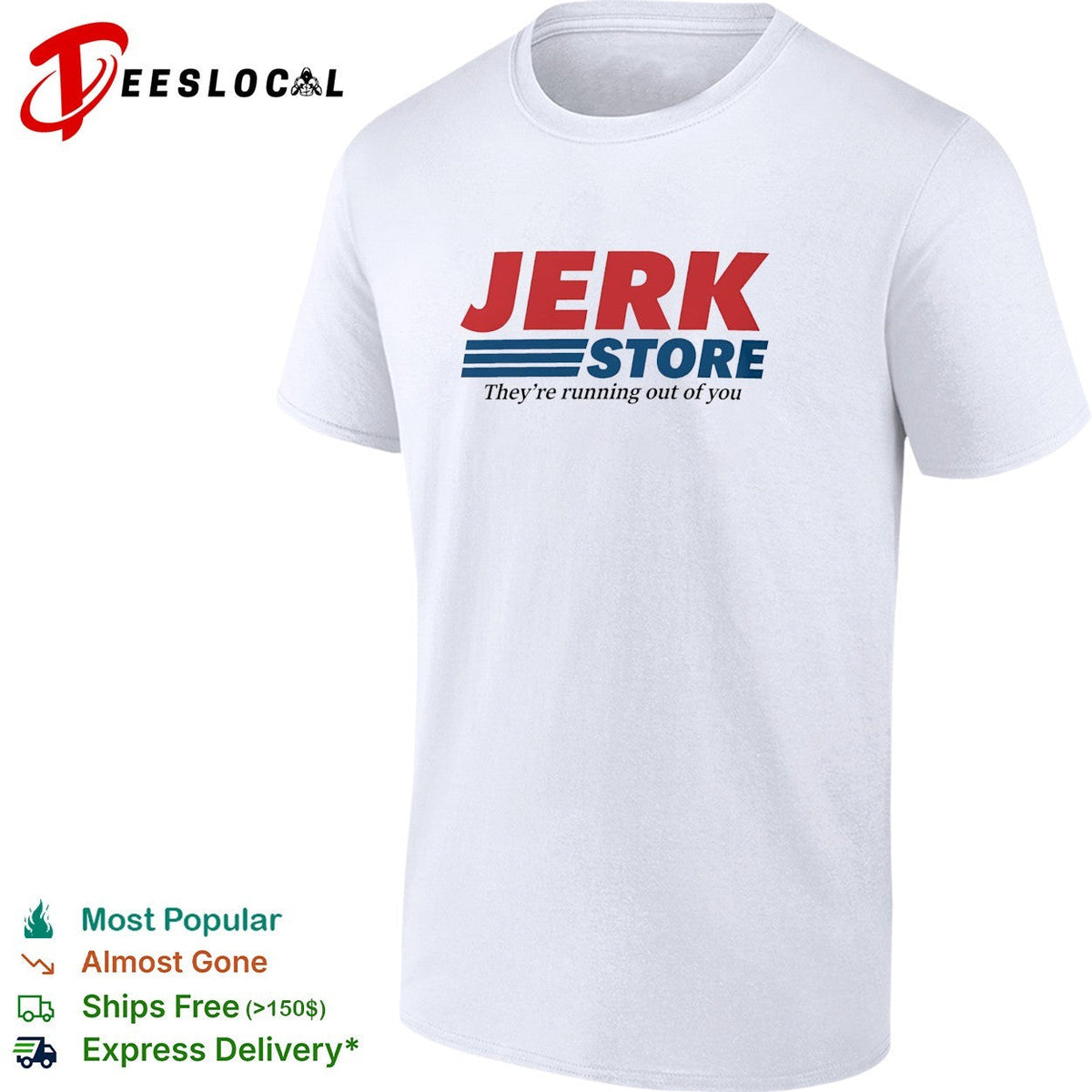 Jerk Store they’re running out of you logo parody shirt Unisex