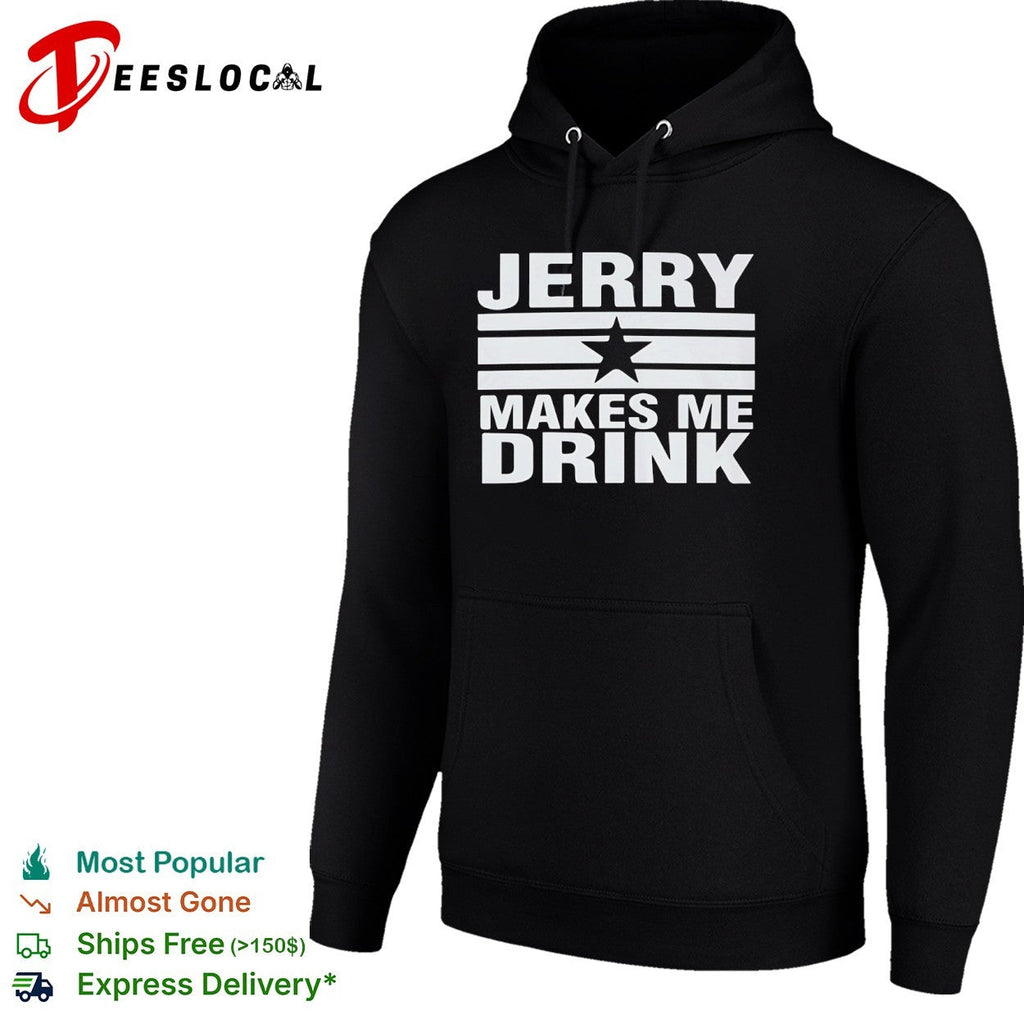 Jerry Makes Me Drink Sailor Jerry Rum shirt Unisex