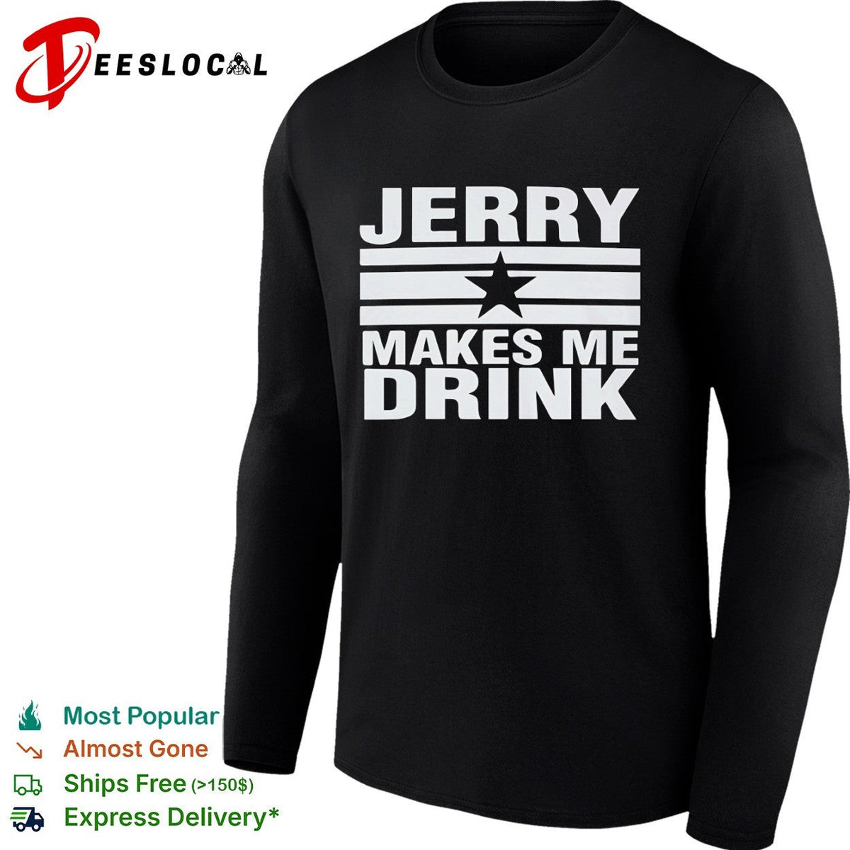 Jerry Makes Me Drink Sailor Jerry Rum shirt Unisex