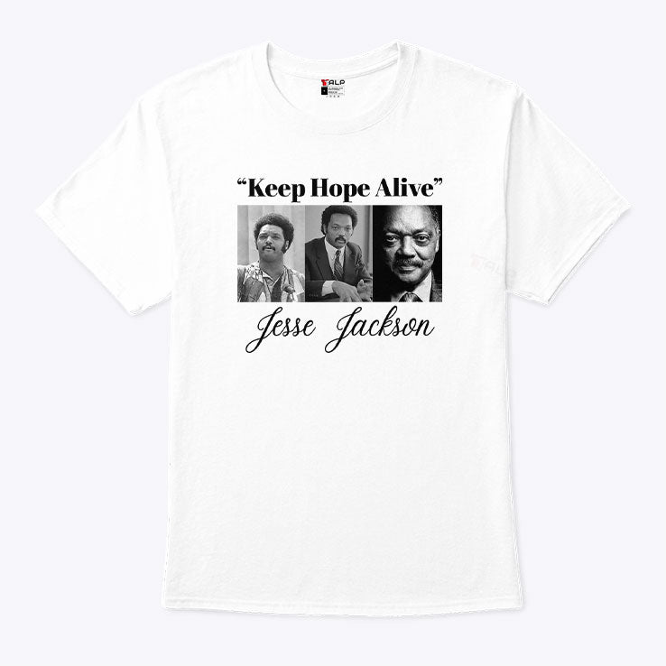 Jesse Jackson Keep Hope Alive Shirt Unisex