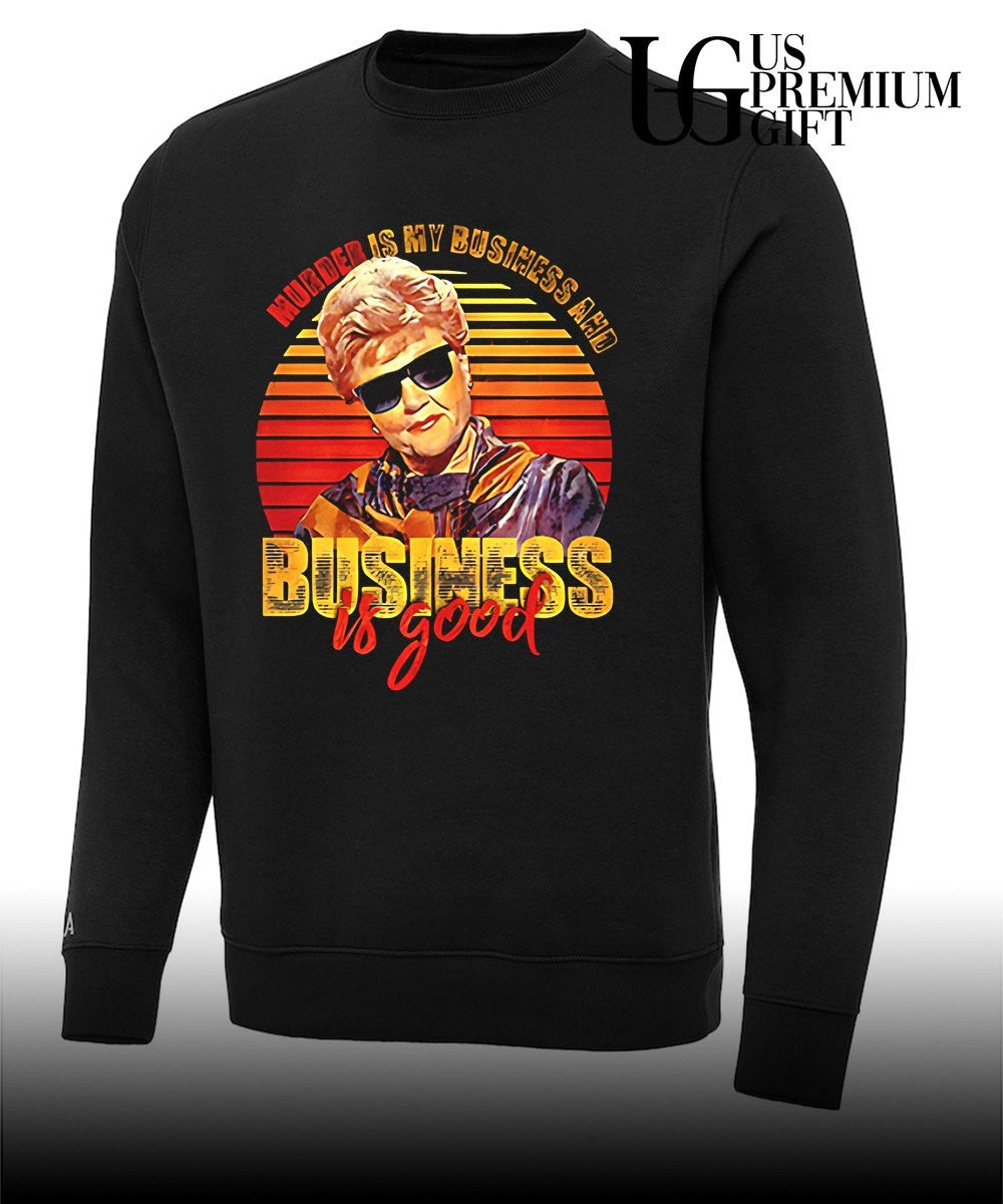 Jessica Fletcher Murder Is My Business Is Good shirt Unisex