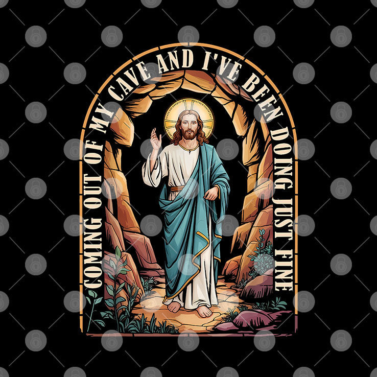 Jesus Going Out Of My Cave And I’ve Been Doing Just Fine Shirt Unisex
