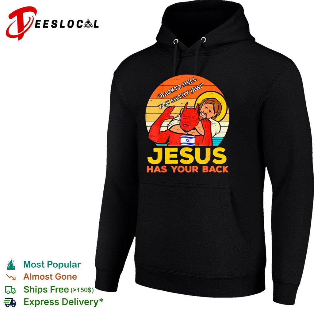Jesus back to hell you filthy jew has your back Israel flag shirt Unisex