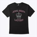 Jewel Heists Are For Louvres T Shirt Unisex