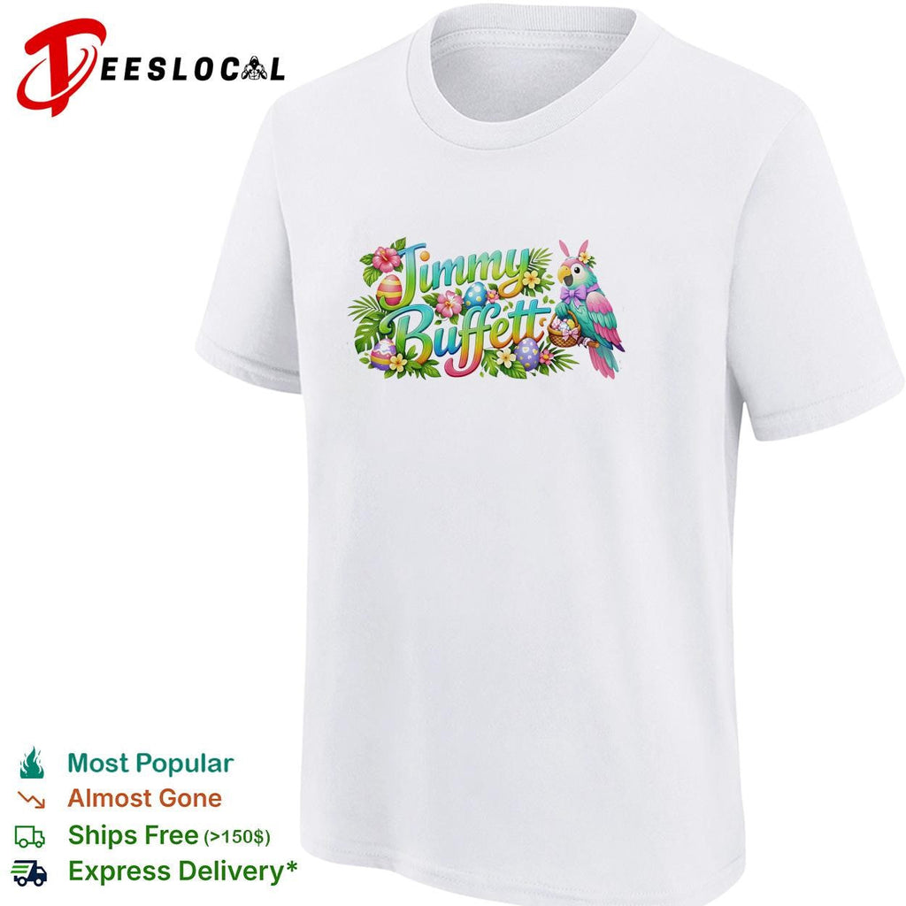 Jimmy Buffett colorful tropical parrot flowers Easter eggs poster shirt Unisex