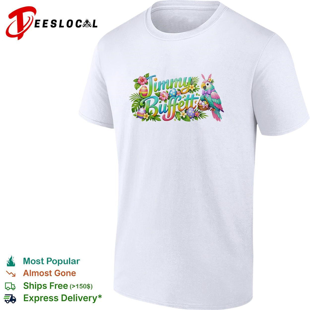 Jimmy Buffett colorful tropical parrot flowers Easter eggs poster shirt Unisex