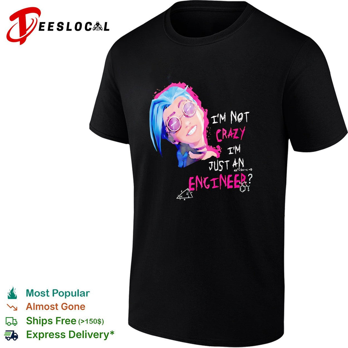 Jinx I’m not crazy I’m just an engineer character shirt Unisex