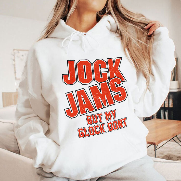 Jock Jams But My Glock Don’t T Shirt Unisex