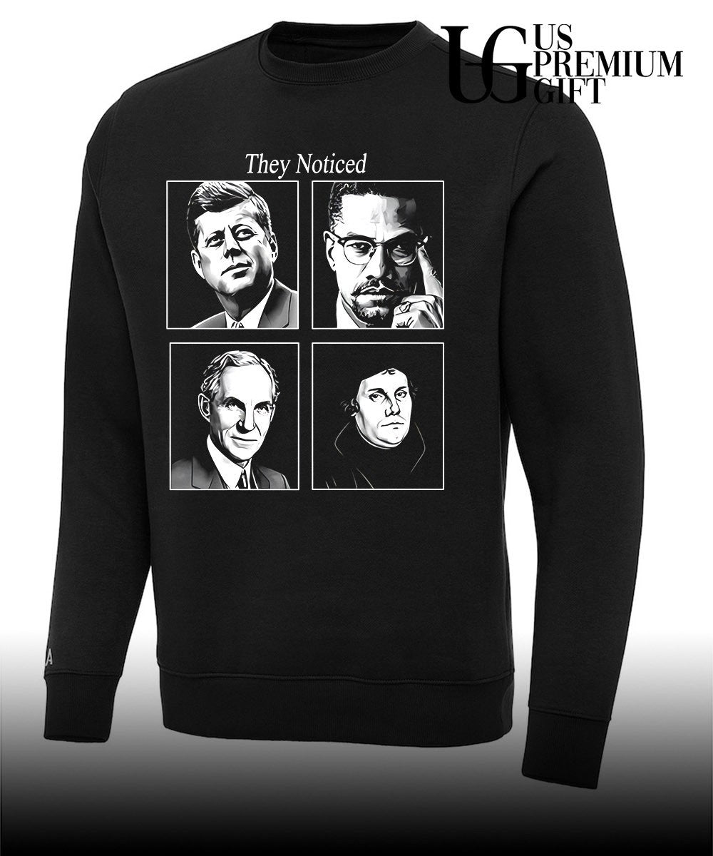 John F Kennedy Malcolm X Henry Ford Martin Luther they Noticed shirt Unisex
