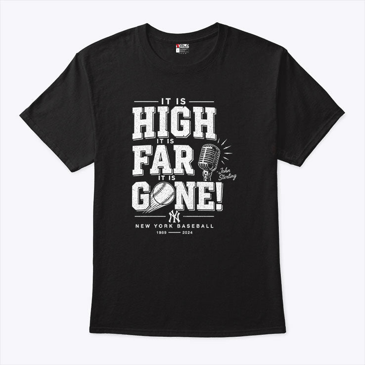 John Sterling Yankees It Is High It Is Far It Is Gone Shirt Unisex